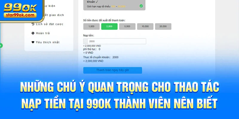 Những chú ý quan trọng cho thao tác nạp tiền tại 99OK thành viên nên biết